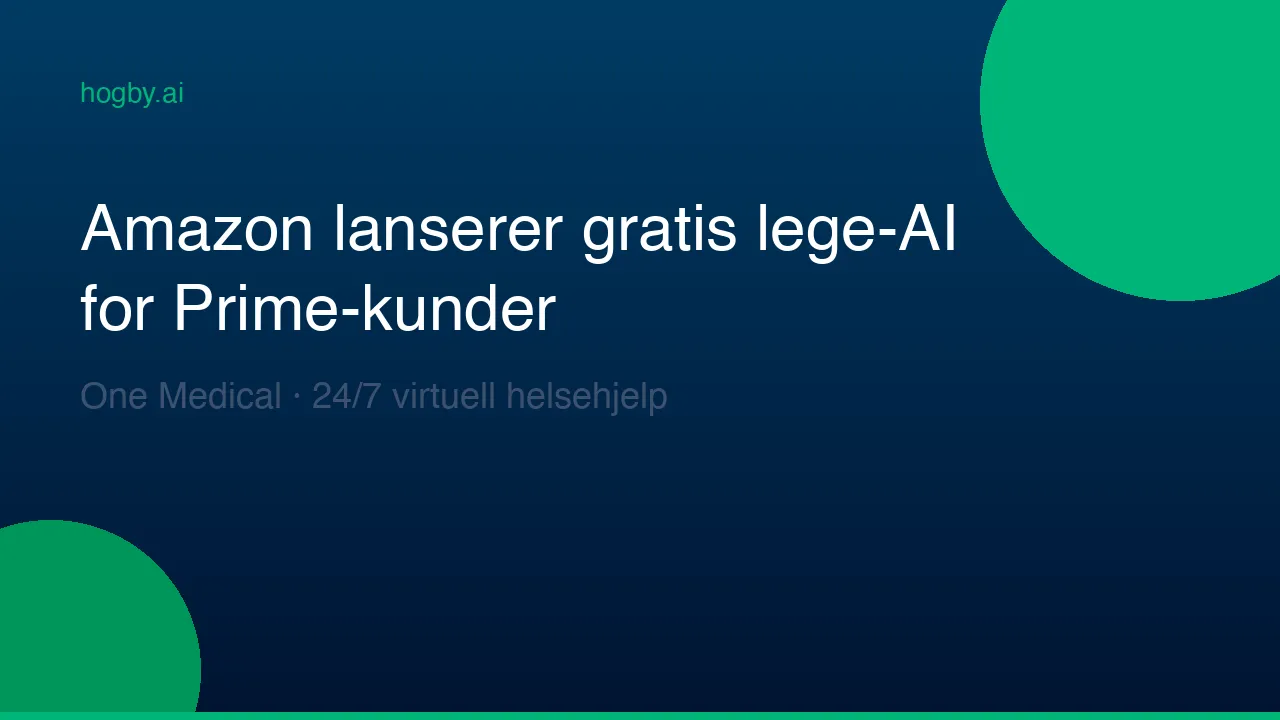 Amazon lanserer gratis lege-AI for alle Prime-kunder