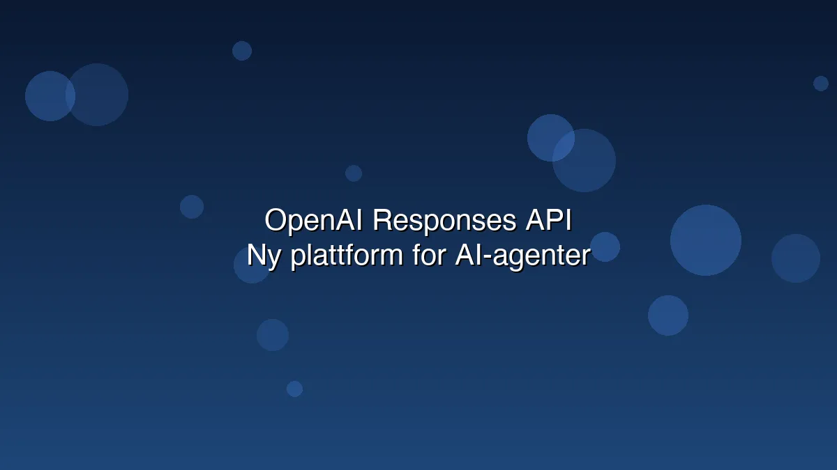 OpenAI utvider Responses API til full agentplattform med shell, sandbox og kontekstkomprimering